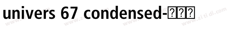univers 67 condensed字体转换 univers 67 condensed字体转换